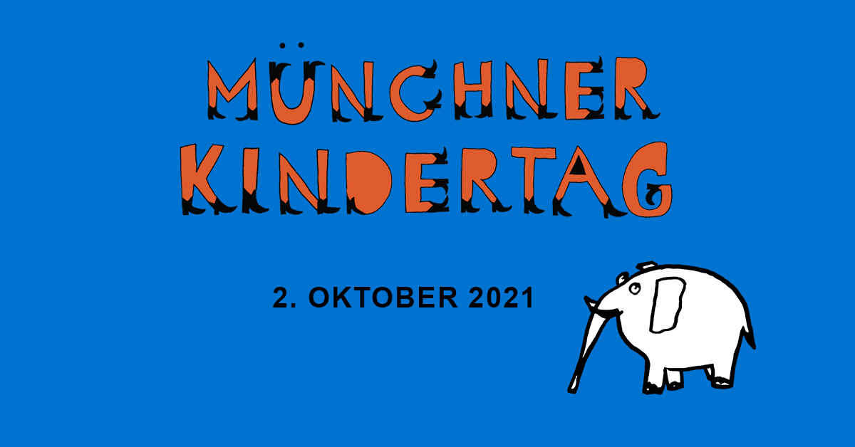 2. Münchner Kindertag am 2. Oktober 2021